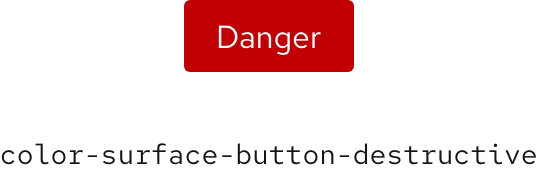 Destructive button with a Danger text label showing its assigned token name underneath
